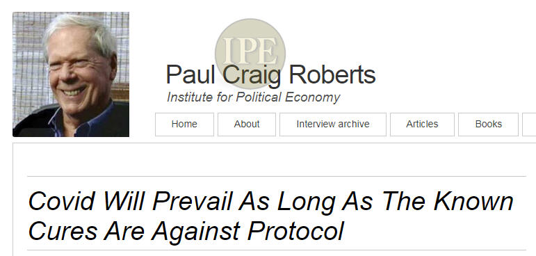 Paul Craig Roberts – Covid Will Prevail As Long As The Known Cures Are Against Protocol