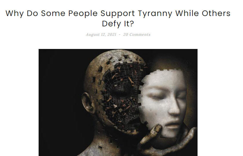  Why Do Some People Support Tyranny – While Others Defy It?